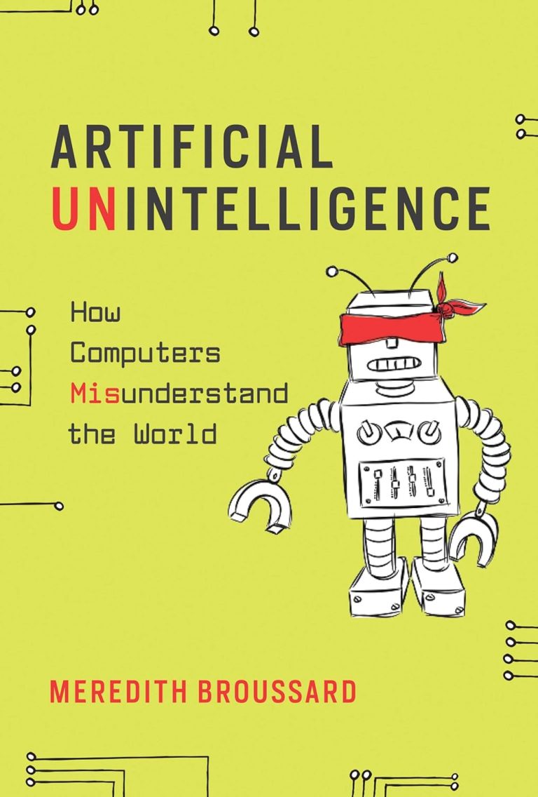 Artificial Unintelligence: How Computers Misunderstand the World