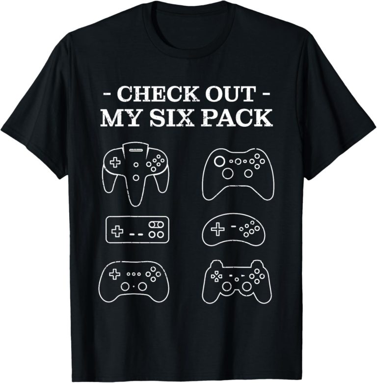 Check Out My 6 Six Pack Gamer Video Funny Gamers Gift T-Shirt
