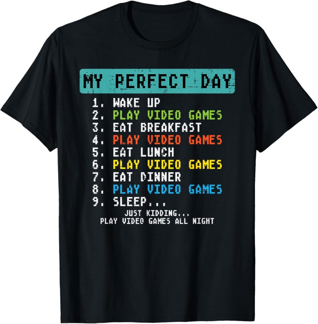 My Perfect Day Play Video Games Funny Gamer Men Boys Kids T-Shirt My Perfect Day Play Video Games Funny Gamer Men Boys Kids T-Shirt