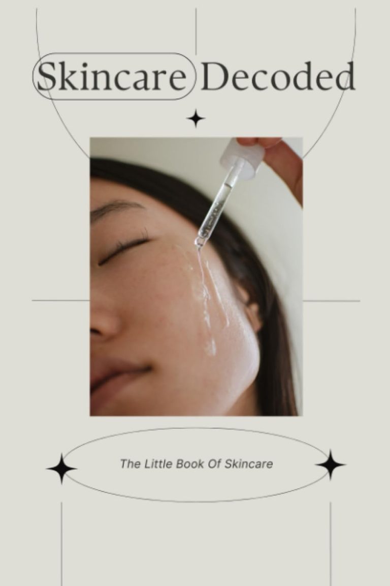 Skincare Decoded: The Little Book Of Skincare: Skincare Secrets for Healthier Looking Skin