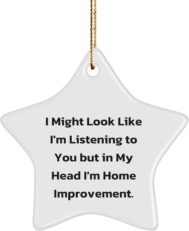 Home Improvement Star Ornament, Christmas Unique Gift from Friends to Gift for Home Improvement Enthusiasts, Funny Quote