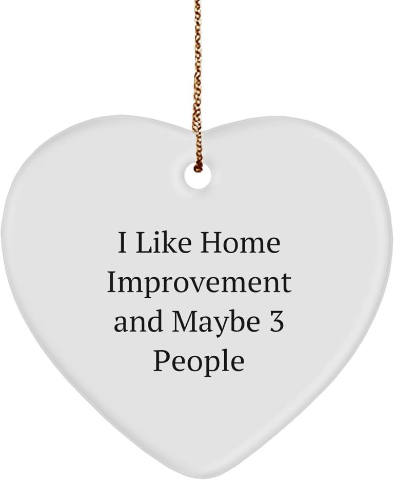 Home Improvement Enthusiast Funny Heart Ornament Gifts for Fellow DIY Lovers at Christmas – Perfect Unique Present from Home Improvement Geek to Friends and Family with Love