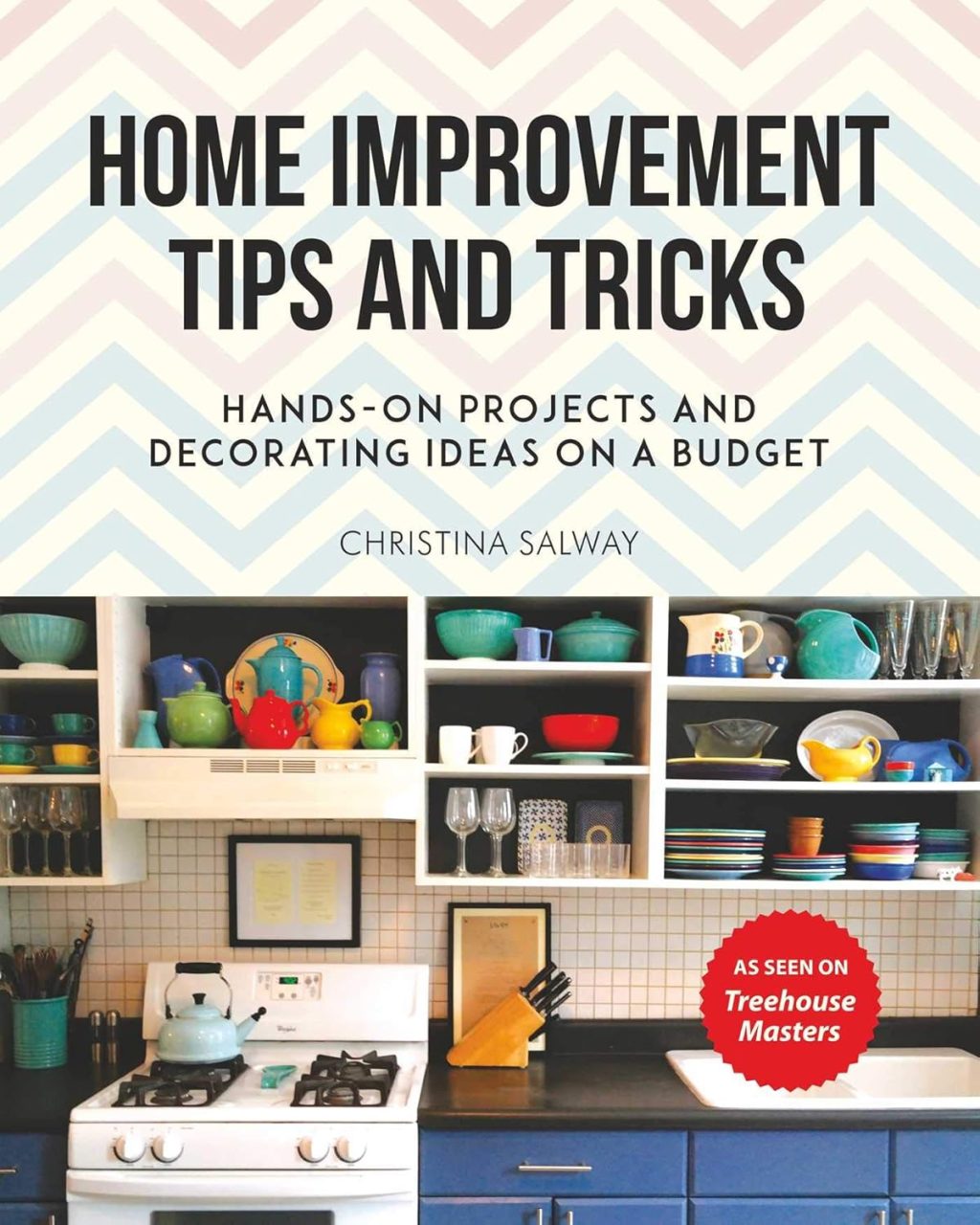 Home Improvement Tips and Tricks: Hands-on Projects and Decorating Ideas on a Budget Home Improvement Tips and Tricks: Hands-on Projects and Decorating Ideas on a Budget