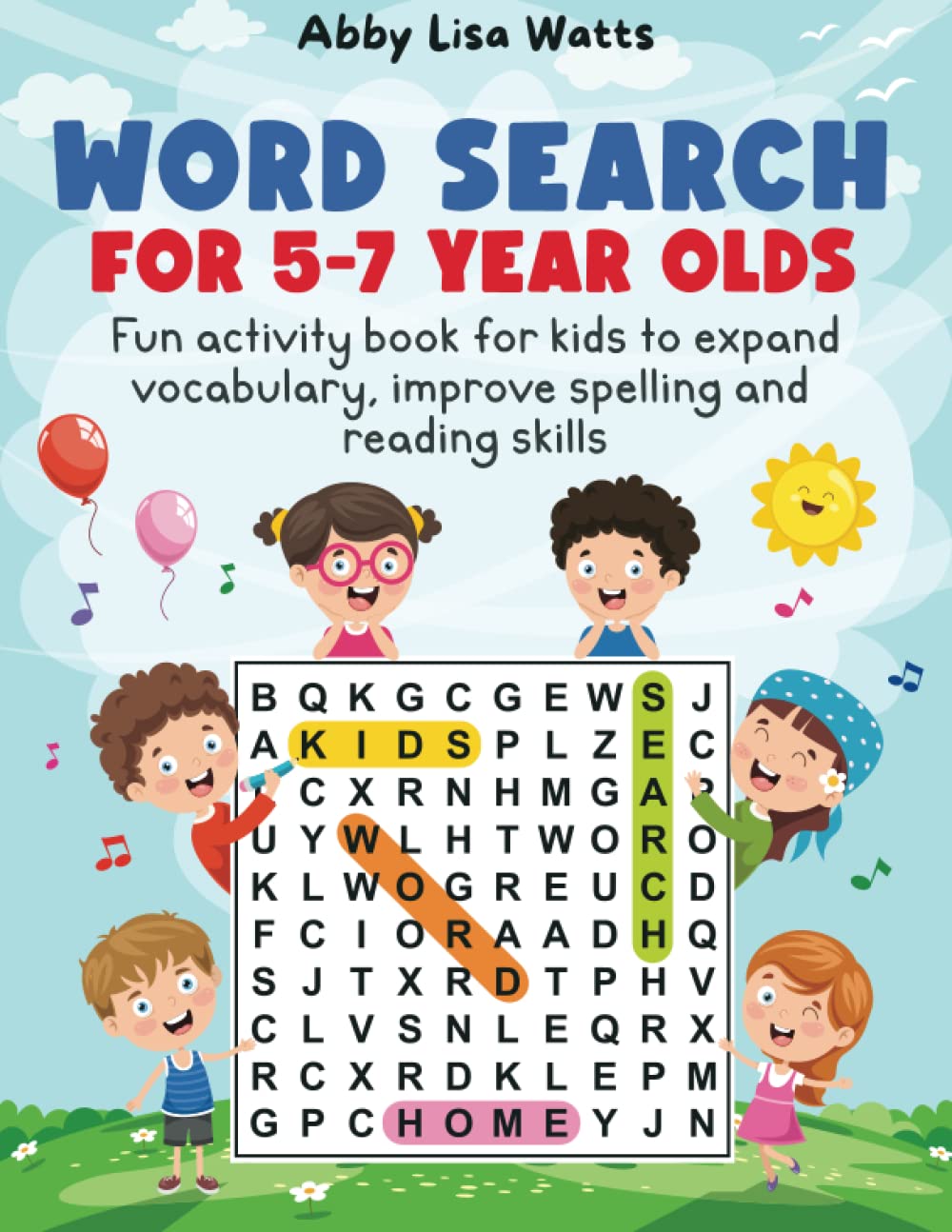 Word Search for 5-7 Year Olds: Fun Activity Book For Kids to Expand Vocabulary, Improve Spelling and Reading Skills Word Search for 5-7 Year Olds: Fun Activity Book For Kids to Expand Vocabulary, Improve Spelling and Reading Skills