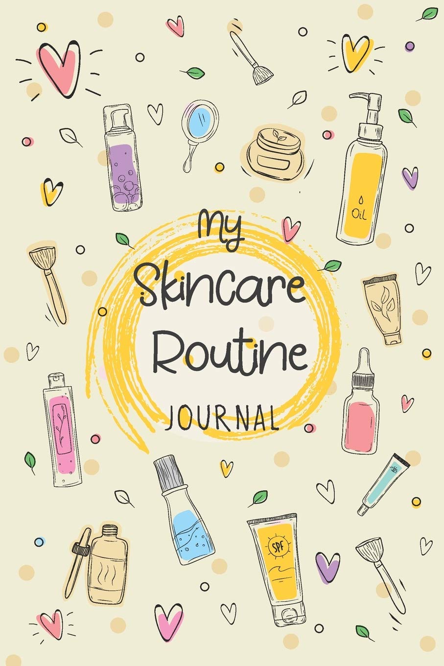 My Skincare Routine Journal: Monthly Planning, Doodling, Bullet Journaling, Goals, & Inspiration, Beauty Routine, Skin Care Tracker My Skincare Routine Journal: Monthly Planning, Doodling, Bullet Journaling, Goals, & Inspiration, Beauty Routine, Skin Care Tracker