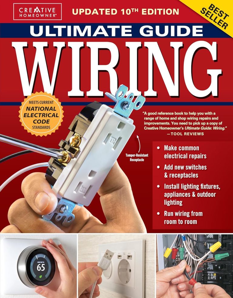 Ultimate Guide Wiring, Updated 10th Edition: Meets Current National Electrical Code Standards (Creative Homeowner) DIY Home Electrical Installations and Repairs – Switches, Outdoor, LED, and More