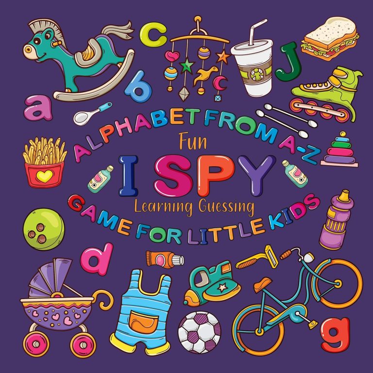 Alphabet From A-Z Fun I Spy Learning Guessing Game For Little Kids: Children’s Puzzles Book for Ages 1-3 Years Old Girls and Boys Gift Idea (I Spy Book For Toddlers And Preschoolers 7)