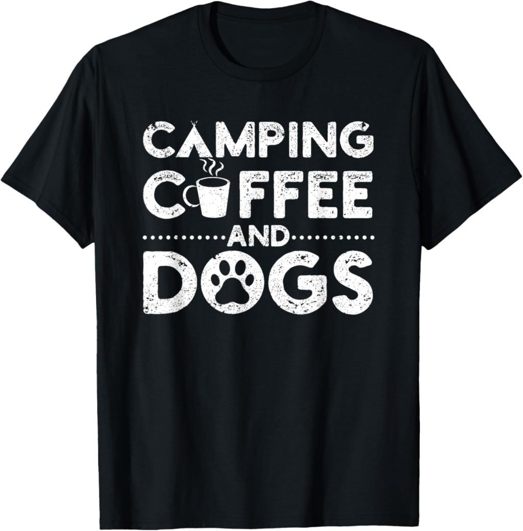 Nature Camping Coffee And Dogs Outdoor Adventure Puppy Lover T-Shirt Nature Camping Coffee And Dogs Outdoor Adventure Puppy Lover T-Shirt