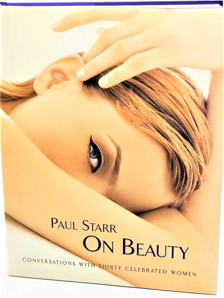 Paul Starr On Beauty: Conversations with Thirty Celebrated Women
