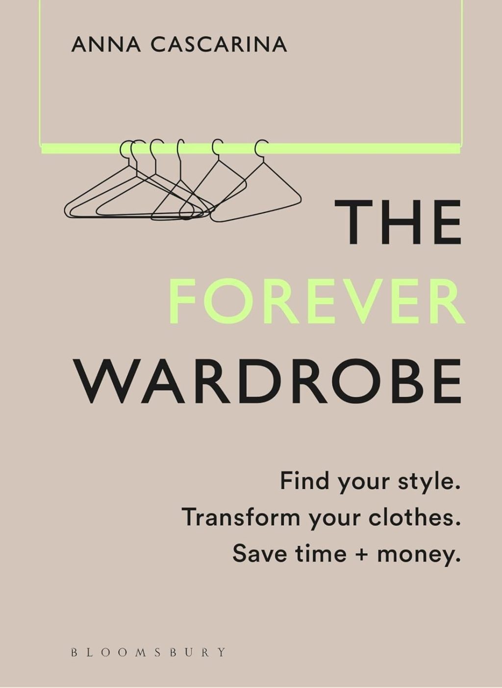 The Forever Wardrobe: Find your style. Transform your clothes. Save time and money. The Forever Wardrobe: Find your style. Transform your clothes. Save time and money.